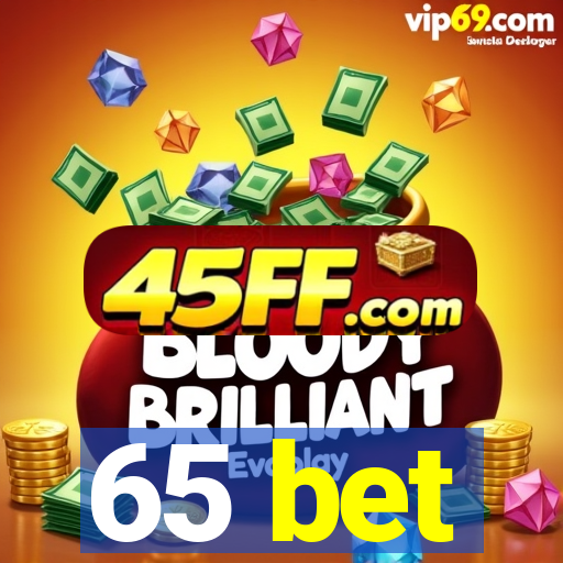 65 bet